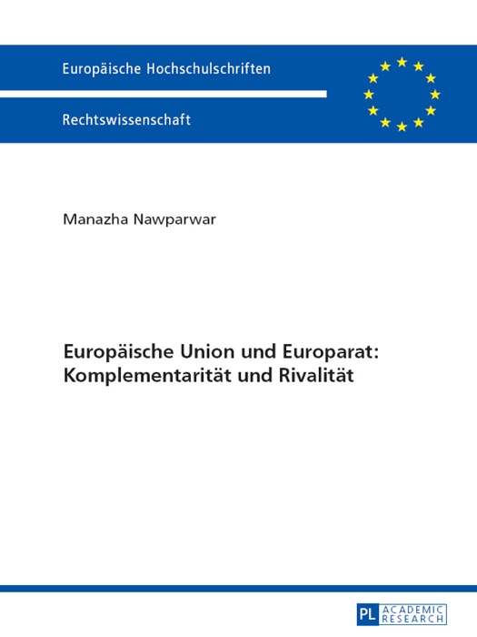 Europäische union und europarat: Komplementarität und rivalität