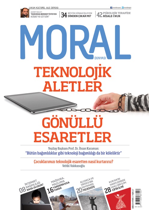 Moral Dünyası Dergisi Sayı:127 / Teknolojik Aletler, Gönüllü Esaretler
