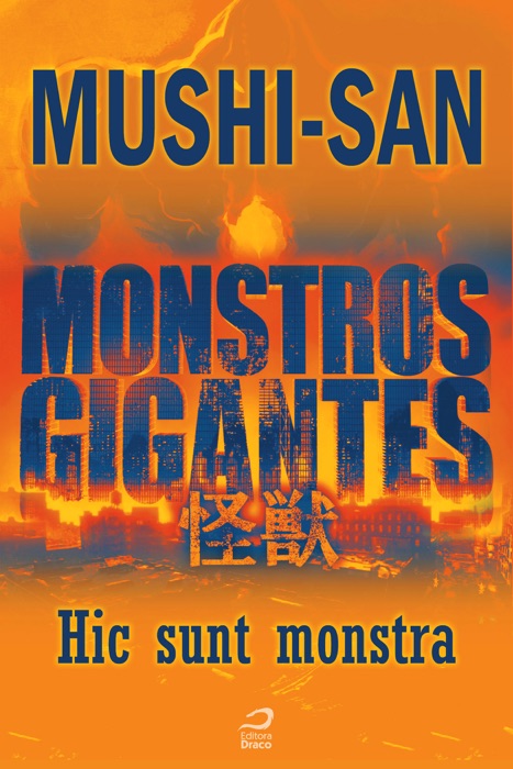 Monstros Gigantes - Kaiju - Hic sunt monstra