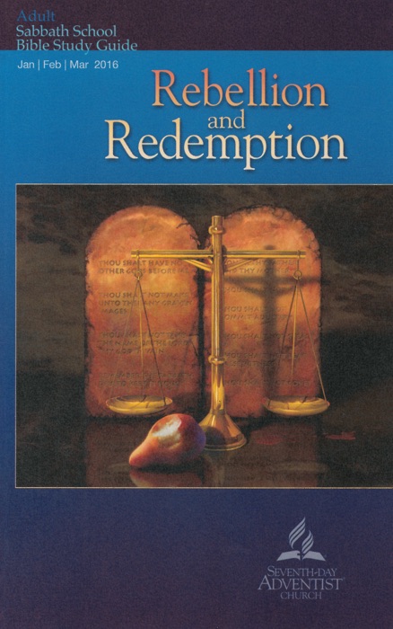 Bible Study Guide 1Q 2016 Rebellion and Redemption