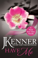 J. Kenner - Have Me: A Stark Ever After Novella artwork