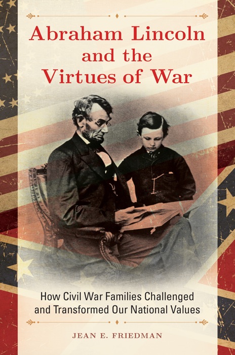 Abraham Lincoln and the Virtues of War