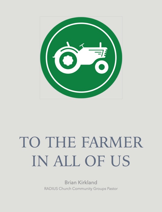 To the Farmer In All of Us