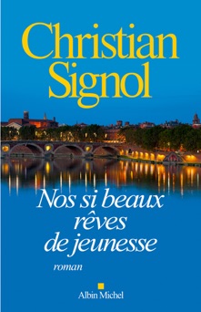 Nos si beaux rêves de jeunesse - Christian Signol