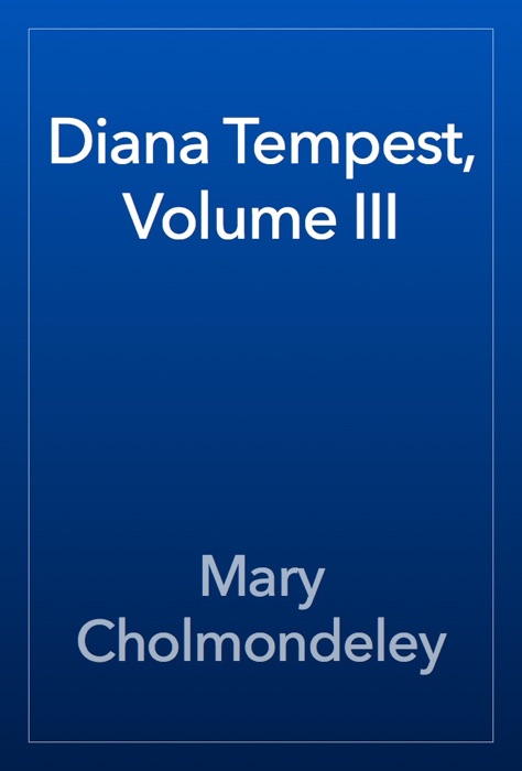 Diana Tempest, Volume III