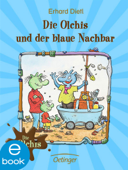 Die Olchis und der blaue Nachbar - Erhard Dietl