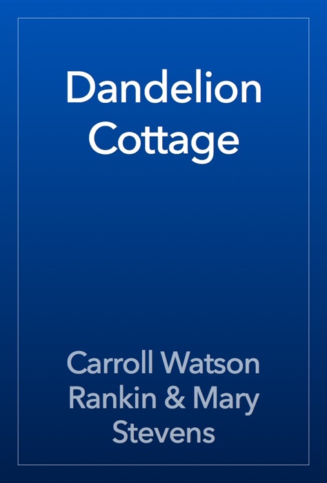 Dandelion Cottage