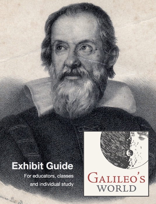 Galileo’s World Exhibit Guide