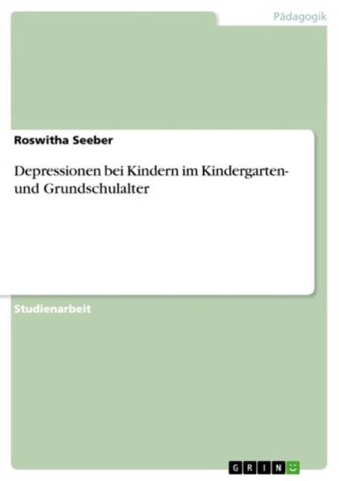 Depressionen bei Kindern im Kindergarten- und Grundschulalter