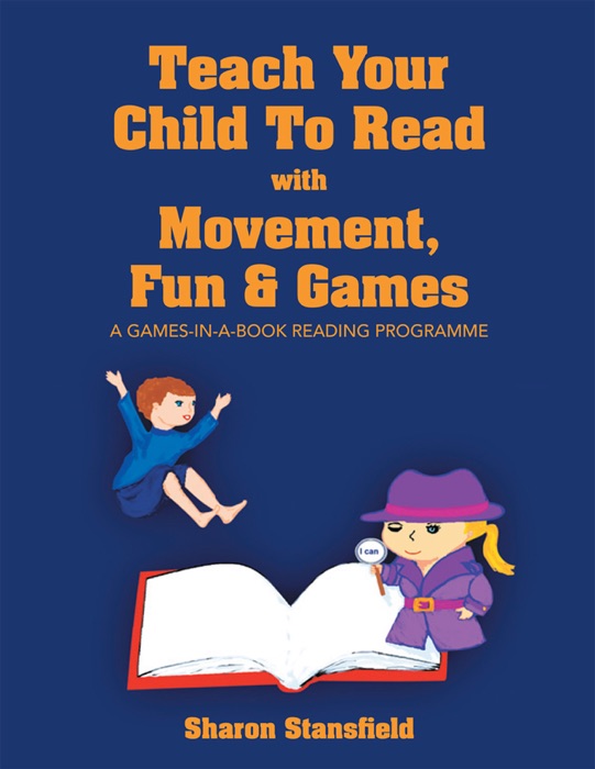 Teach your Child to Read with Movement, Fun & Games