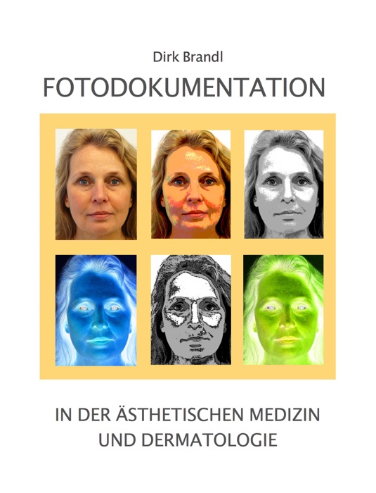 Fotodokumentation in der Ästhetischen Medizin und Dermatologie