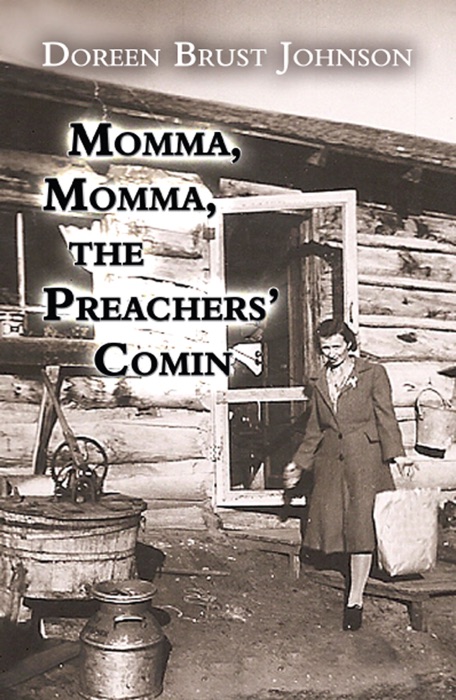 Momma, Momma, the Preachers’ Comin