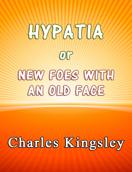 Hypatia or New Foes With an Old Face