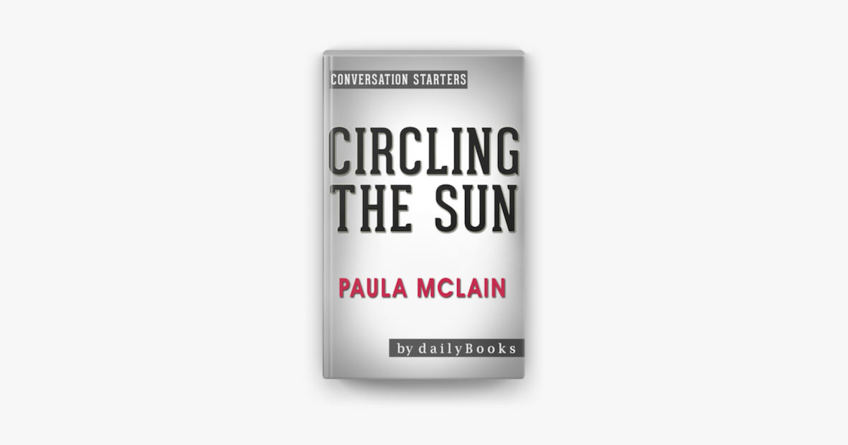 ‎Circling the Sun: A Novel by Paula McLain Conversation Starters on ...