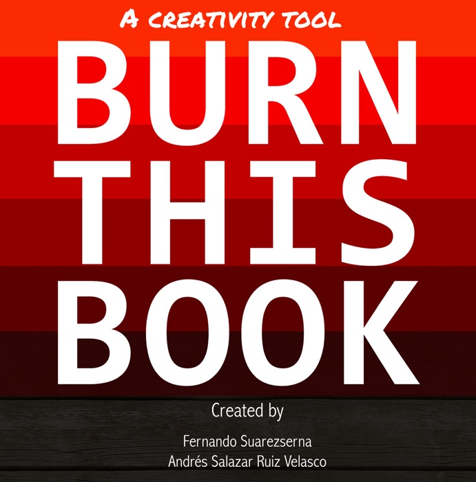 Burn This Book: A Creativity Tool