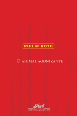 Capa do livro O Animal Agonizante de Philip Roth