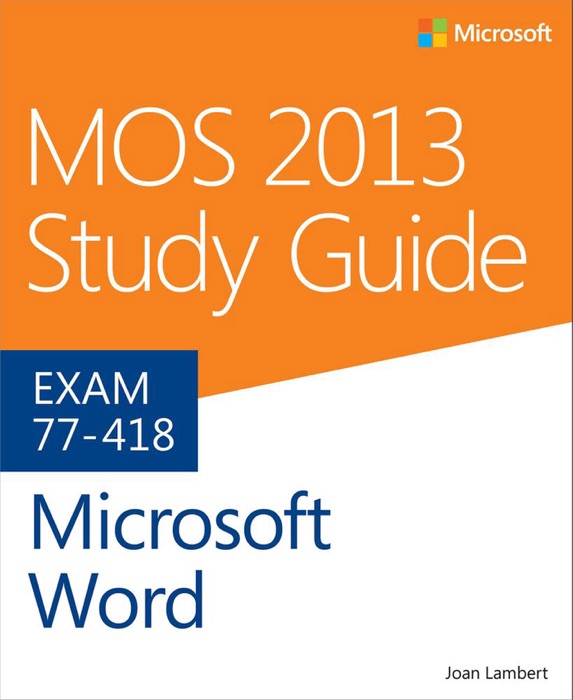 MOS 2013 Study Guide for Microsoft® Word