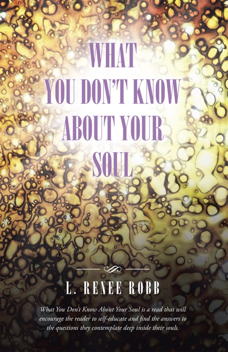 What You Don't Know About Your Soul