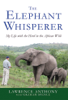 The Elephant Whisperer - Lawrence Anthony & Graham Spence