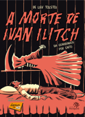 A morte de Ivan Ilitch em quadrinhos - Liev Tolstói