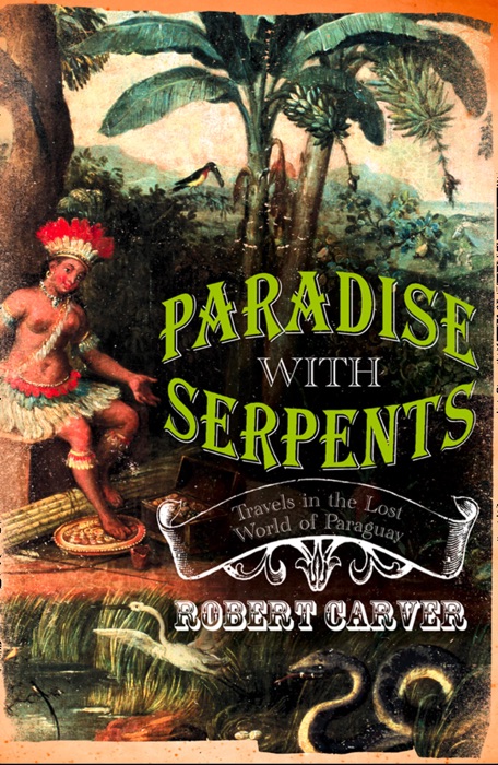 Paradise With Serpents