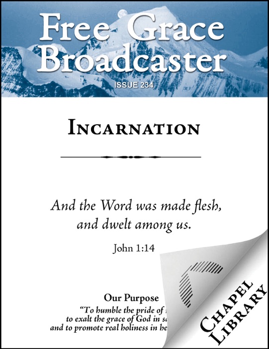 Free Grace Broadcaster - Issue 234 - Incarnation