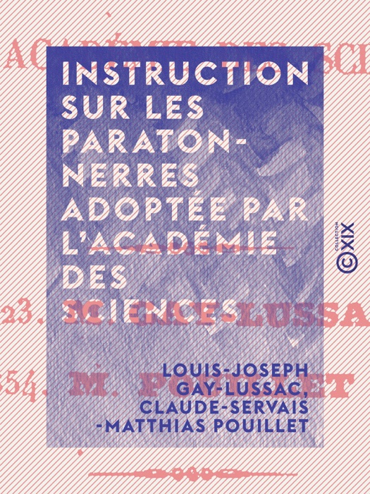 Instruction sur les paratonnerres adoptée par l'Académie des sciences