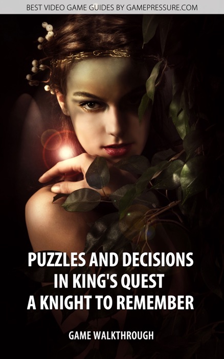 Puzzles and Decisions in King's Quest A Knight to Remember