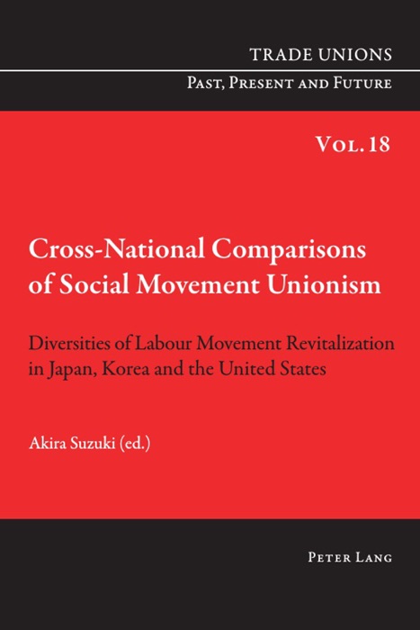 Cross-national Comparisons of Social Movement Unionism