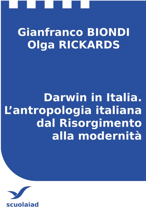 Darwin in Italia. L’antropologia italiana dal Risorgimento alla modernità