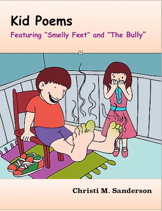 Kid Poems Featuring 'Smelly Feet' and 'The Bully'