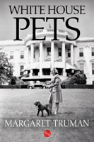 Margaret Truman - White House Pets artwork