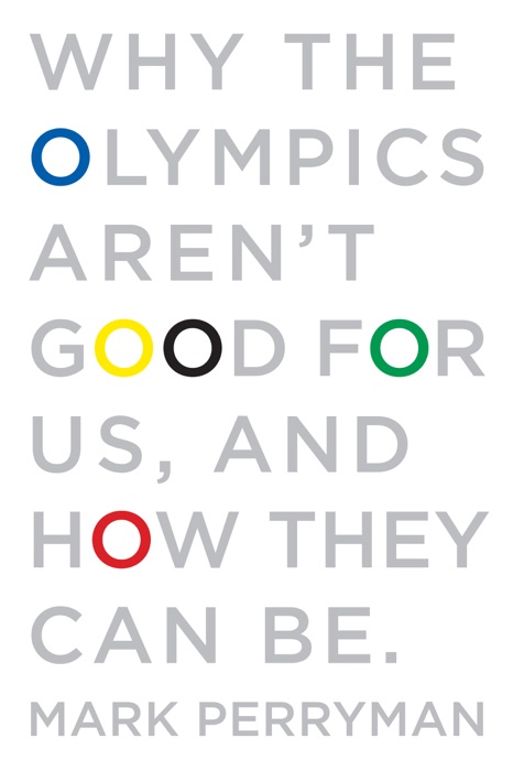 Why the Olympics Aren't Good For Us, And How They Can Be