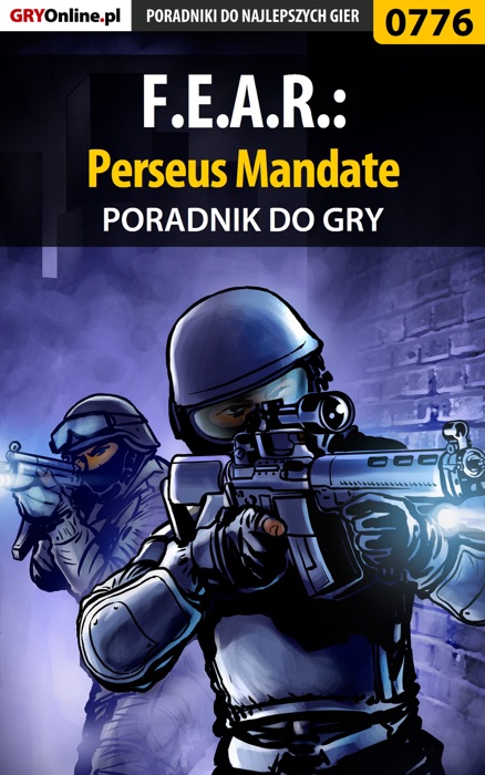 F.E.A.R.: Perseus Mandate (Poradnik do gry)