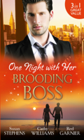 Susan Stephens, Cathy Williams & Red Garnier - One Night with Her Brooding Boss artwork