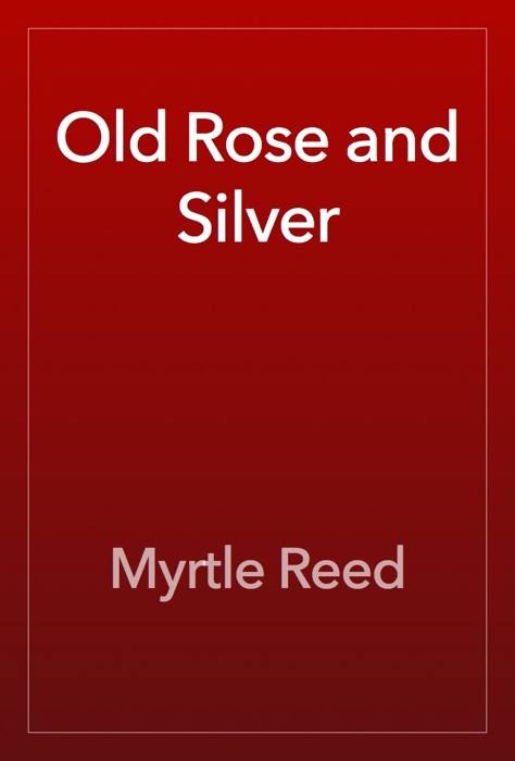 Old Rose and Silver