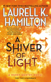 A Shiver of Light - Laurell K. Hamilton