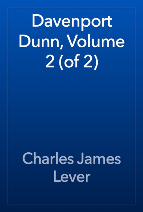 Davenport Dunn, Volume 2 (of 2)