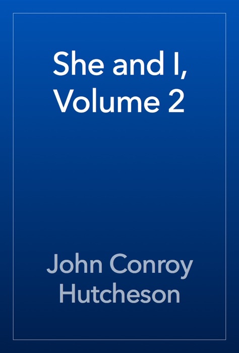 She and I, Volume 2