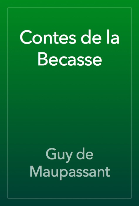 Contes de la Becasse