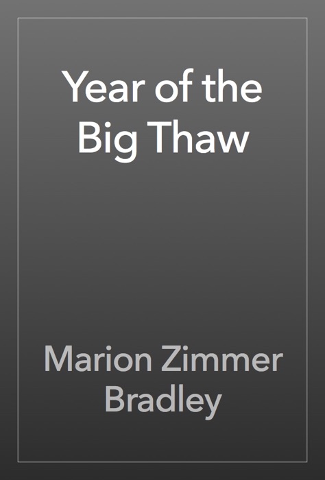 Year of the Big Thaw