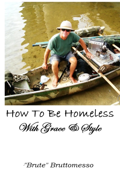 How To Be Homeless With Grace & Style