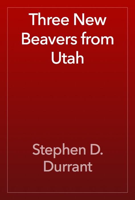 Three New Beavers from Utah