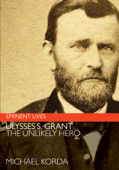Ulysses S. Grant - Michael Korda
