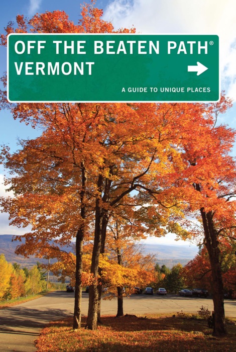 Vermont Off the Beaten Path®
