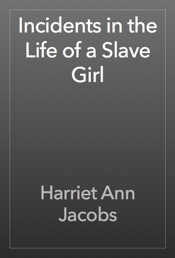 Incidents in the Life of a Slave Girl
