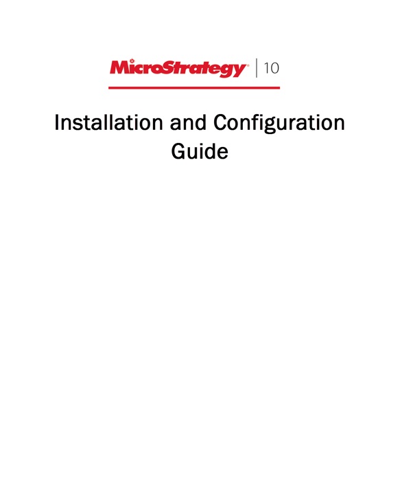 Installation and Configuration Guide for MicroStrategy 10