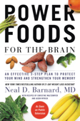 Power Foods for the Brain - Neal D. Barnard, M.D.