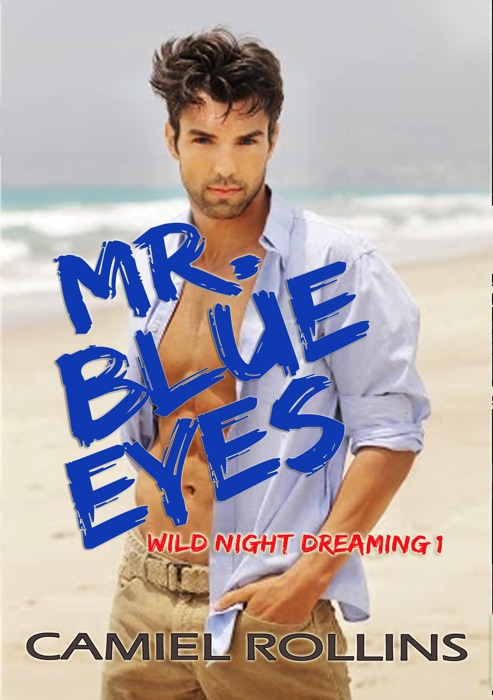 Mr. Blue Eyes: Wild Night Dreaming 1