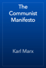 The Communist Manifesto - 칼 마르크스